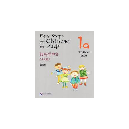 EASY STEPS TO CHINESE FOR KIDS 1A WORKBOOK